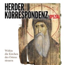 „Herder Korrespondenz Spezial” zum christlichen Osten